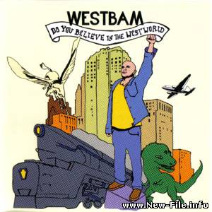 Westbam Do You Believe in Westworld