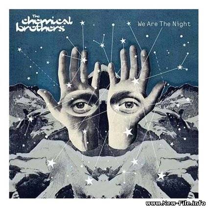 The Chemical Brothers - We Are The Night
