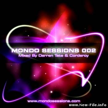 Mondo Sessions 002 (Mixed by Darren Tate and Corderoy) (2009)