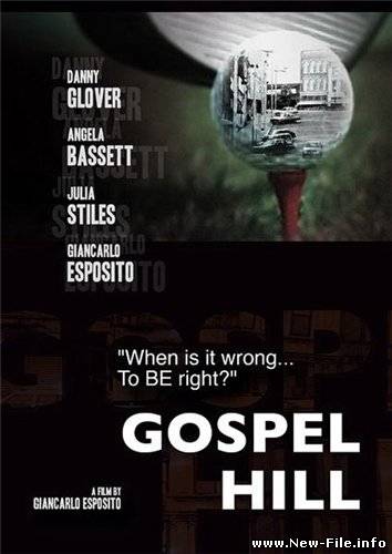 Госпел Хилл / Gospel Hill (2008) DVDRip