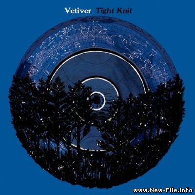 Vetiver - Tight Knit (2009)