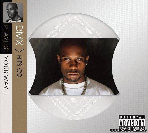 DMX - Playlist Your Way (2009)