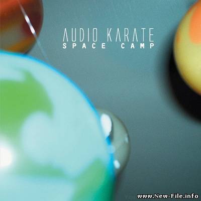 Audio Karate - Space Camp (2002)