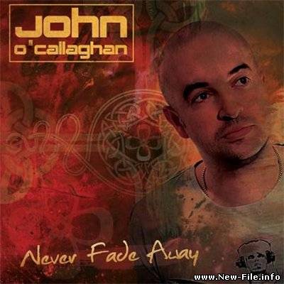 John O'Callaghan - Never Fade Away