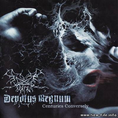 Devotus Regnum - Centuries Conversely