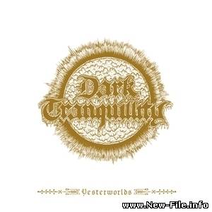 Dark Tranquillity - Yesterworlds - The Early Demos (2009)