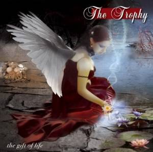 The Trophy - The Gift Of Life (2009)