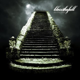 Blessthefall - His Last Walk (2008)