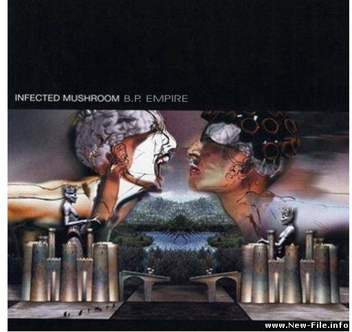 INFECTED MUSHROOM - (2002) B.P. Empire