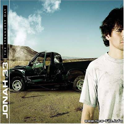 Jonah33 - The Strangest Day (2005)
