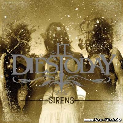 It Dies Today - Sirens (2006)