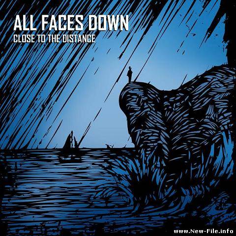 All Faces Down 2010 Close to the distance (EP)