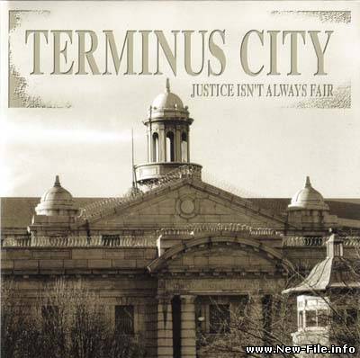 Terminus City - Justice Isn't Always Fair (1999)