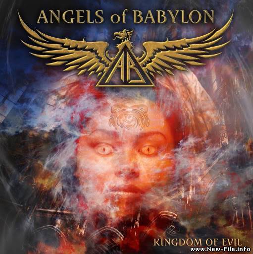Angels Of Babylon - Kingdom Of Evil (2010)