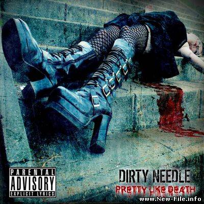 Dirty Needle - Pretty Like Death (2009)