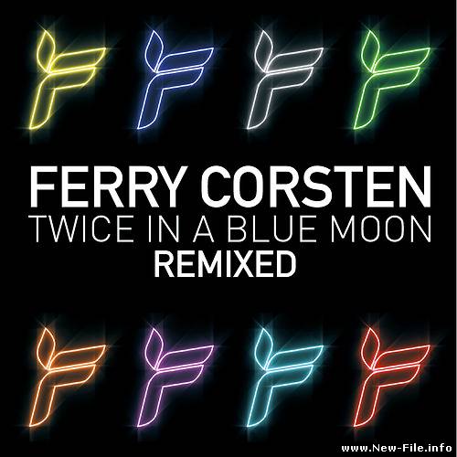 Ferry Corsten - Twice In A Blue Moon