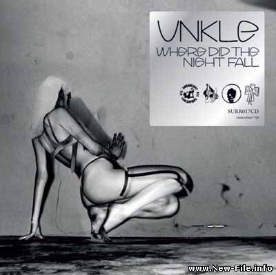 Unkle - Where Did The Night Fall (2010)