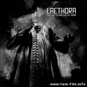 Laethora - The Light In Which We All Burn (2010)