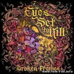 Eyes Set To Kill - Broken Frames (2010)