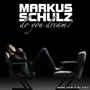 Markus Schulz - Do You Dream (2010)