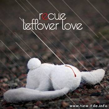 Recue - Leftover Love (2010)