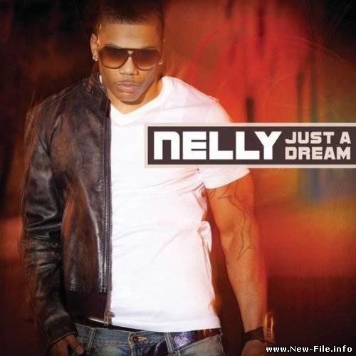 Nelly - Just a Dream