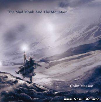 Colin Masson – The Mad Monk and the Mountain (2010)