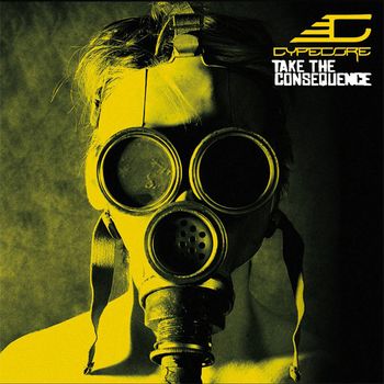 Cypecore – Take The Consequence (2010)