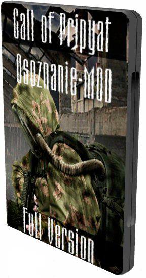 S.T.A.L.K.E.R. - Зов Припяти - Osoznanie-MOD 2.0