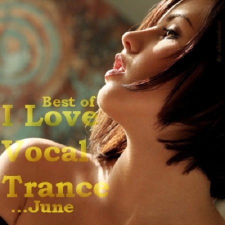 AG: I love Vocal Trance (Best Of June) (2011)
