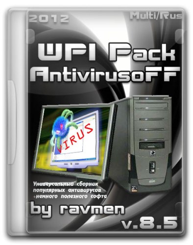 WPI Pack AntivirusoFF 8.5 2012 by ravmen (Multi/Rus/2012)