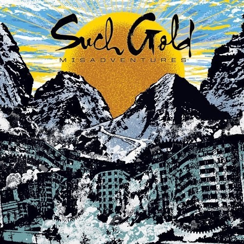 Such Gold - Misadventures (2012)