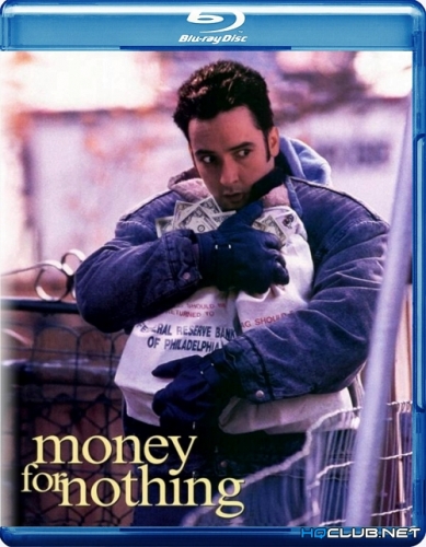 Бесплатные деньги / Money for Nothing (1993) BDRip от HQCLUB