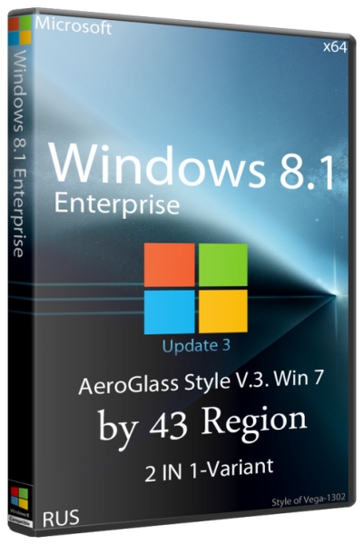 Windows 8.1 Enterprise Update 3 Ultra AeroGlass Style V.3. Win 7 2 IN 1-Variant by 43 Region (x64/2015/RUS)