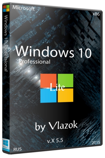 Windows 10 Professional 10162 by Vlazok v.X 5.5 Lite (x86/2015/RUS)