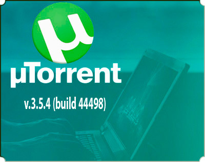 µTorrent 3.5.4 (build 44498) Stable/Rus