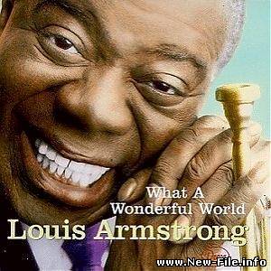 Louis Armstrong - What A Wonderful World