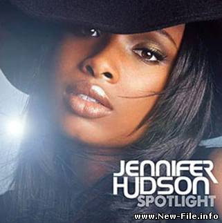 Jennifer Hudson - Spotlight скачать бесплатно NEW