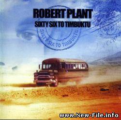 Robert Plant - Sixty Six to Timbuktu (2003)