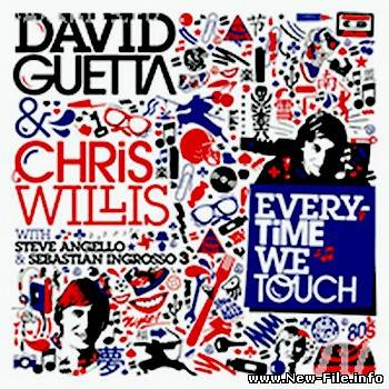 David Guetta And Chris Willis Feat Steve Angello & Sebastian Ingrosso - Everytime We Touch (2008)