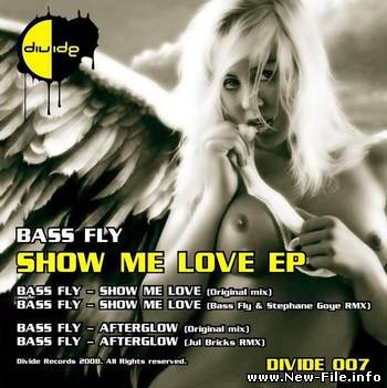 Bass Fly - Show Me Love EP (2008)