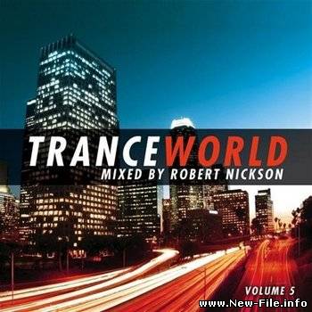 Trance World Vol. 5 (Mixed by Robert Nickson) (2008)