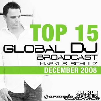 Global DJ Broadcast Top 15 (Selected By Markus Schulz) - December 2008