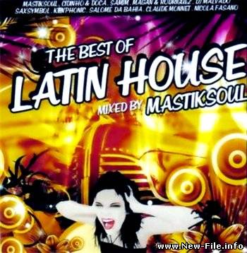 The Best Of Latin House Mixed By Mastiksoul (2008)