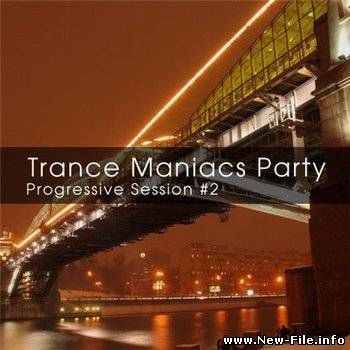 Trance Maniacs Party: Progressive Session 2 (2009)