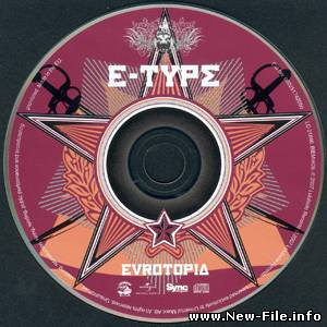 E-Type-Eurotopia-2007 (альбом 9 треков) - Зажигательная танцевальная музыка, для поднятия настроения!!!